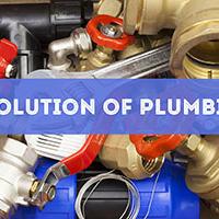 Evolution of Plumbing